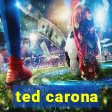 ted carona